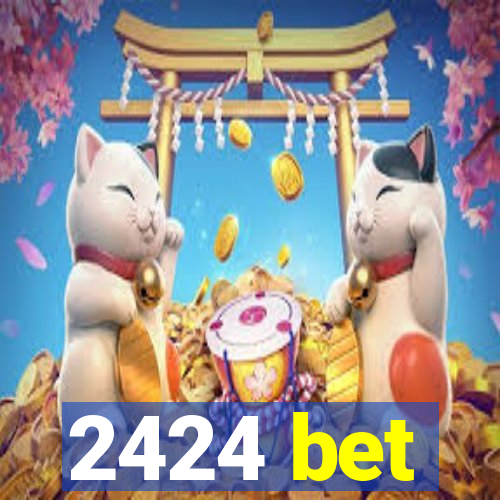 2424 bet